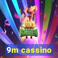 9m cassino